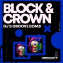 Block & Crown - Dj's Groove Bomb