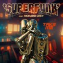 Richard Grey, Superfunk - Take Me