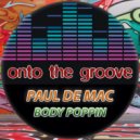 Paul De Mac - Body Poppin (Original Mix)