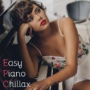 Easy Piano Chillax - Peaceful Piano