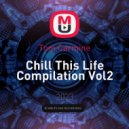 Tom Carmine - Chill This Life Compilation Vol2