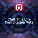 Tom Carmine - Chill This Life Compilation Vol2 ()