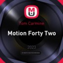 Tom Carmine - Motion Forty Two ()