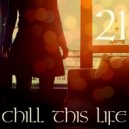 Tom Carmine - Chill This Life Compilation Vol.21