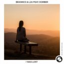 Brannco & L2U Ft. Dorber - I Was Lost