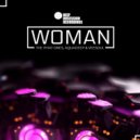 The Phat Ones, Aquadeep, Veesoul - Woman (Original Mix)