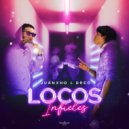 Juanxho & Dreo - Locos Infieles ()