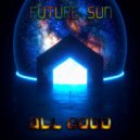 Future Sun - All Over The World