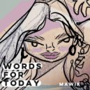 Mawik - Words for today ()