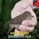 Hakan Türkürer - Sparrow in my palm ()