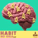 Habit - Thanks dude (Original Mix)