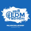 Hard EDM Workout - Million Dollar Baby (Workout Mix Edit 140 bpm)