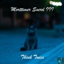 Morttimer Snerd III - Think Twice
