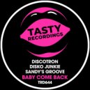 Discotron, Disko Junkie & Sandy\'s Groove - Baby Come Back (Soul Radio Mix)