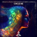 Dreamy & Helena Kristiansson & Roberta Harrison - Circle Me (Dub Mix)