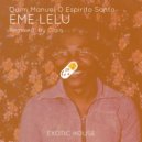 Quim Manuel O Espirito Santo, Clain - Eme Lelu (Clain Remix)