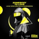 Lucas Yepes, Mike Slvg & Ramon Bedoya - Somebody To Love