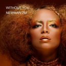 NEWMAN ZM - WITHOUT YOU ()