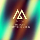 Kreature - Everything's Cool