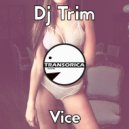 Dj Trim - Vice