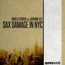 Angelo Ferreri, Susanne Alt - Sax Damage In NYC (Upper West Side Mix)