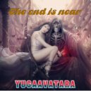 yugaavatara - The end is near (Mix 2023)