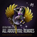 Lex Da Funk  &  DK  - All About You (feat. DK)