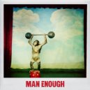 Bad Space Monkey & Agency - MAN ENOUGH