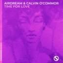 Airdream & Calvin O\'Commor - Time for Love (Extended Mix)
