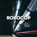 Lo Fi Hip Hop - Robocop (Original Mix)