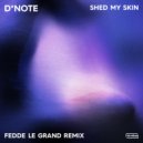 D*Note - Shed My Skin