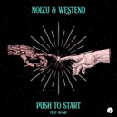 Westend, Noizu, No/Me - Push To Start (Original Mix)