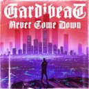 GARDIBEAT - Never Come Down ()