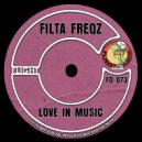 Filta Freqz - Love In Music (Original Mix)