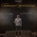 Kyle Fortch & Tyler Camp - Tennessee Heartstrings (feat. Tyler Camp) ()