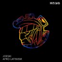 Joeski - Afro Latinism (Dub)