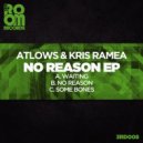 AtLows & Kris Ramea - No Reason (Original Mix)