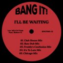 Luv AKA Dj Fede feat. Robert Owens - I\'ll Be Waiting (It\'s To Late Mix)