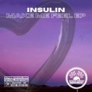 Insulin, Renaux - Make Me Feel (Original Mix)