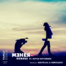 ME & her feat Sutja Gutierrez - Heroes (Abstraal Re/Vision)
