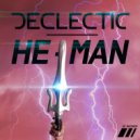 Declectic - He-Man (Extended DJ version)