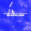 Sha7an, Roads We Walk - Sleepless (Original Mix)