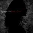 Ingrid Chavez - Justify My Love (Charles Webster Justified Remix)