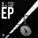 R-Vee - Real Time (Original Mix)