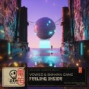 VOWED & B4N4N4 G4NG - Feeling Inside