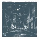 Francis The Dope - How Dark Is The City (Original Mix)
