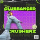 Crusherz - Club Banger (Original Mix)