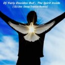 Dj Yuriy Davidov RuS - The Spirit Inside (Dj Llex Deep Trance Remix)
