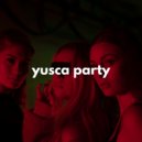 Yusca - Party 55 ()