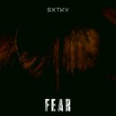 SXTKV - Fear ()